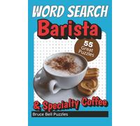 Barista Specialty Coffee Word Search Puzzle Book: Coffee lover puzzles featuring brews, barista's, and beans. 50 + themed word find puzzles for adults, seniors, teens, and kids.