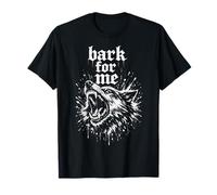 Bark For Me Blackletter Fierce Angry Dog Graphic Camiseta