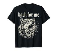 Bark For Me Blackletter Fierce Angry Dog Graphic Camiseta