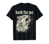 Bark For Me Blackletter Fierce Angry Dog Graphic Camiseta