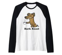 Bark Roast Funny Dog Coffee Camiseta Manga Raglan
