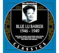 Barker, Blue Lu - Classics 1946-49 [Import]