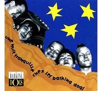 BARKING DOGS-UNE NUIT TRANQUILLE CHEZ LES BARKING