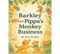 Barkley and Pippa's Monkey Business