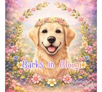 Barks In Bloom: A Spring Dog Colouring Adventure!