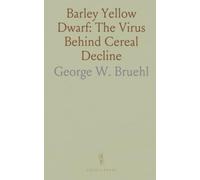 Barley Yellow Dwarf: The Virus Behind Cereal Decline: Origins, aphid transmission, strain variation, and implications for breeding resistance