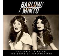 BARLOW/MINTO - OUR RESTLESS NATURE