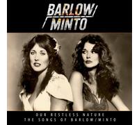 BARLOW/MINTO - OUR RESTLESS NATURE