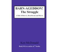 BARN-AGEDDON! The Struggle: A Tale of Hooves, Heartbreak and Havoc (BARN-AGEDDON! The Series)