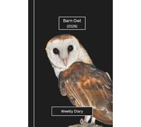 Barn Owl Weekly Diary 2026: A gorgeous Week View Planner (spread across 2 pages). It's an ideally sized (6"x9") bird themed journal in a large print ... pages. Great gift for friends and family.