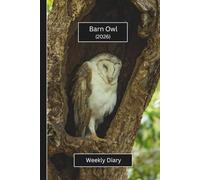 Barn Owl Weekly Diary 2026 (Hardcover): A gorgeous Week View Planner (spread across 2 pages). It's an ideally sized (6"x9") bird themed journal in a ... pages. Great gift for friends and family.