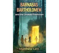 Barnabas Bartholomew and the Undead Freshman