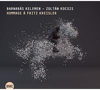 Barnabas Kelemen - Hommage À Fritz Kreisler