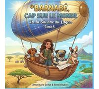 BARNABE LE TECKEL : CAP SUR LE MONDE: TOME 5