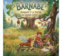 BARNABE LE TECKEL FEE : Le destin du grand chêne: TOME 4