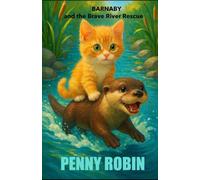 Barnaby and the Brave River Rescue (Barnaby's Big World Tales)