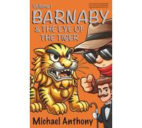 Barnaby and the Eye of the Tiger: 1 (The Barnaby series)