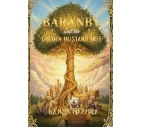 Barnaby and the Golden Mustard Tree (Barnaby’s KJV Kingdom)