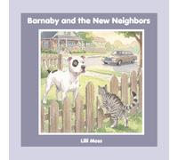 Barnaby and the New Neighbors: A Kind-Hearted Pitbull Picture Book About Kindness and Belonging; Book 1
