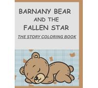 Barnaby Bear and the Fallen Star: THE STORY COLOURING BOOK