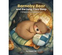 Barnaby Bear and the Long, Cozy Sleep: A Whispering Woods Bedtime Story (Sleepy Animal Friends)