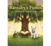 Barnaby Fumes: Series-An Uplifting Tale for Kids About God’s Love and Following the Word