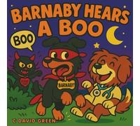 Barnaby Hears A Boo: Book 2 in the Gilda Gang Series (The Gilda Gang Adventures)