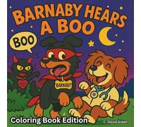 Barnaby Hears A Boo! (Coloring Book Edition): A Companion Book to Barnaby Hears A Boo!