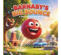 Barnaby’s Big Bounce: A Funny and High Flying Children's Adventure Picture Book for Ages 3-10 (Dumkist Childrens Story Books)