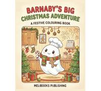 Barnaby's Big Christmas Adventure: A Festive Adventure with Cute Ghosts, Winter Fun, and Holiday Magic for Kids Ages 4-8 | The Perfect Stocking Stuffer