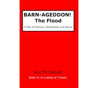 BARNAGEDDON! The Flood: A Tale of Hooves, Heartbreak and Havoc: 1 (BARN-AGEDDON! The Series)