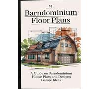 BARNDOMINIUM FLOOR PLANS: A Guide On Barndominiun House Plans and Designs Garage Ideas