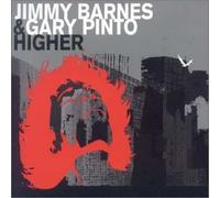 Barnes, Jimmy & Gary Pinto - Higher