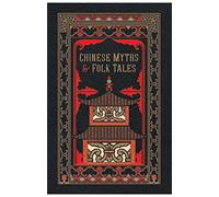 Barnes & Noble Classics: Chinese Myths and Folk Tales (Barnes & Noble Leatherbound Classic Collection)