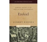Barnes' Notes on the Old and New Testaments: Ezekiel (Illustrated)