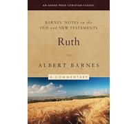 Barnes' Notes on the Old and New Testaments: Ruth (Annotated)