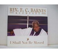 Barnes, Rev F.C. - I Shall Not Be Moved
