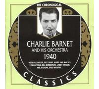 Barnet,Charlie^Barnet,Charlie - Classics 1940