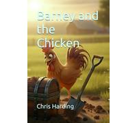 Barney and the Chicken (The magic feather adventures)