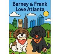 Barney & Frank Love Atlanta: A Coloring Book (The Adventures of Barney and Frank)