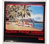 Barney Isaacs Jr. And His Hawaiian Islanders und Pua Almeida And His Hawaiian All Stars - Aloha From Hawaii