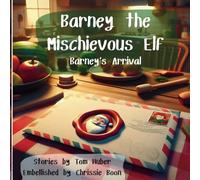 Barney the Mischievous Elf: Barney's Arrival