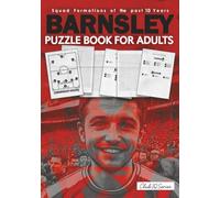 Barnsley Puzzle Book For Adults: Squad Formations Of The Past 10 Years