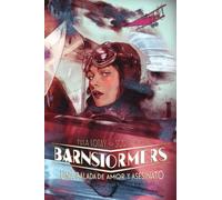 Barnstormers – Una balada de amor y asesinato – Cómic americano – Norma Editorial
