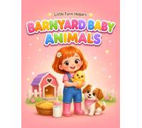 Barnyard Baby Animals: A Gentle Farm Nursery Coloring Book for Kids Ages 4-8 (Little Farm Helpers)