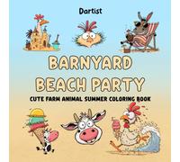 Barnyard Beach Party: A Cute Farm Animal Summer Coloring Book: Fun and Easy Summer Coloring Pages Featuring Adorable Farm Animals with Summer theme.