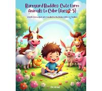 Barnyard Buddies: Cute Farm Animals to Color (Ages 2-5): A Simple Coloring Book Full of Friendly Cow, Pig, Chicken & More for Toddlers