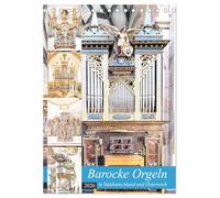 Barocke Orgeln in Su¨ddeutschland und Österreich (Tischkalender 2026 DIN A5 hoch), CALVENDO Monatskalender: Königin der Instrumente in christlichen Kirchen