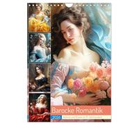 Barocke Romantik. Anmut und Grazie im 17. Jahrhundert (Wandkalender 2026 DIN A4 hoch), CALVENDO Monatskalender: Bezaubernde und anmutige Frauen einer verganenen Stilepoche