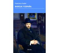 Baroja y España | Francisco Fuster, Justo Serna, Anaclet Pons
